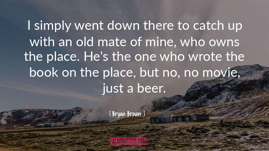 Whitbread Beer quotes by Bryan Brown