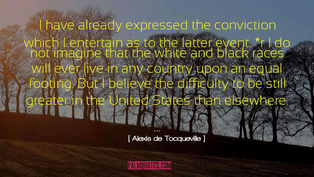 White And Black quotes by Alexis De Tocqueville