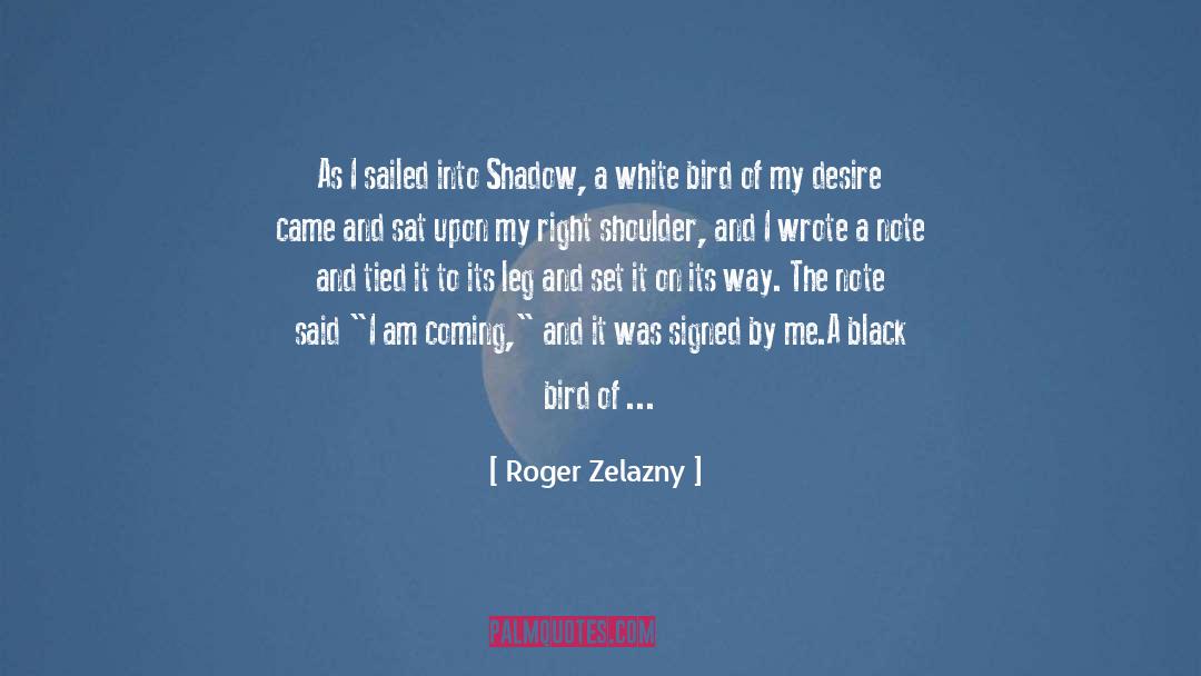 White Bird quotes by Roger Zelazny