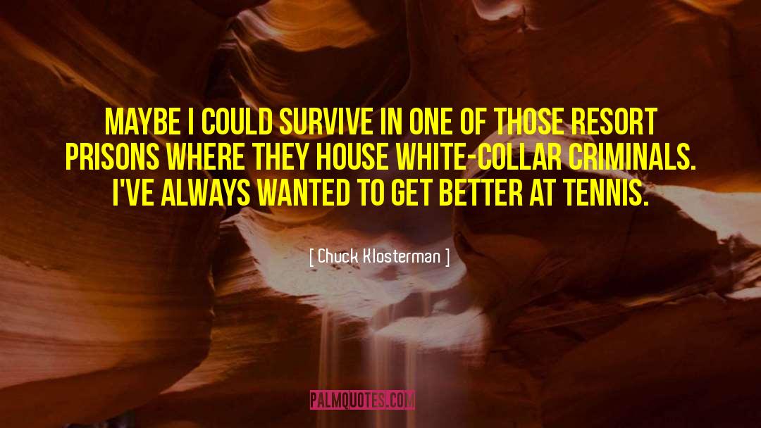 White Collar quotes by Chuck Klosterman