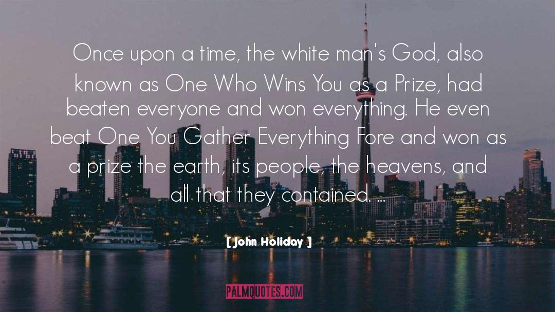 White Cowardice quotes by John Holiday