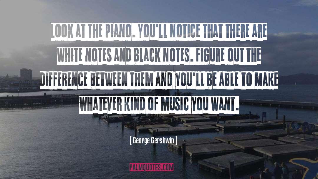 White Crows quotes by George Gershwin