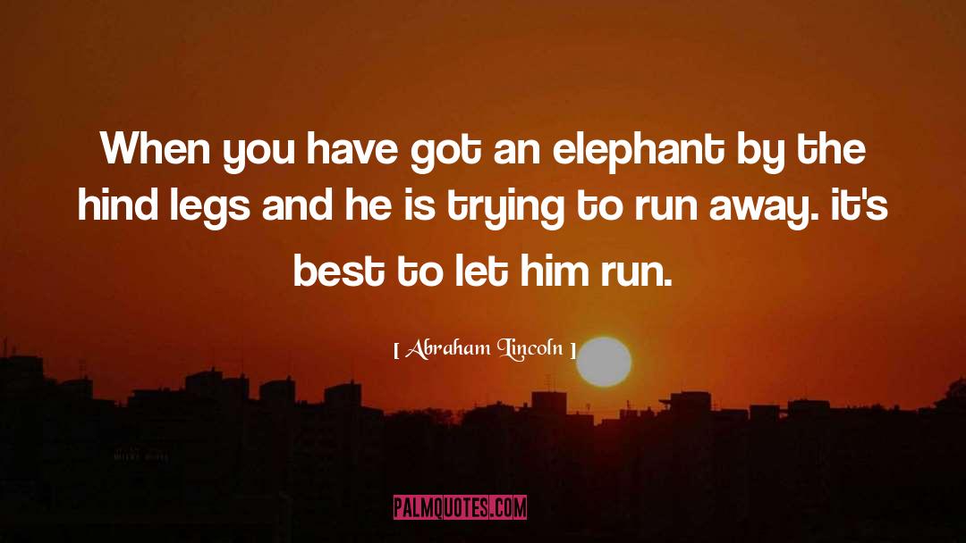 White Elephant quotes by Abraham Lincoln