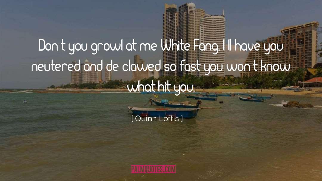 White Fang quotes by Quinn Loftis