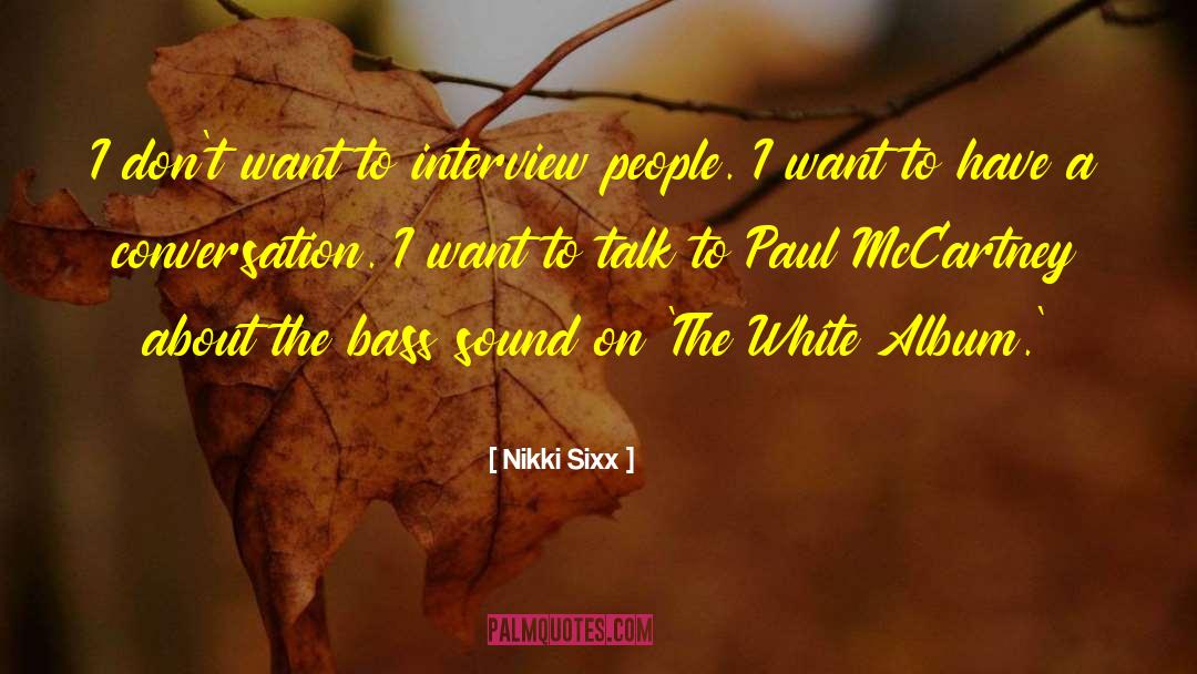 White Feminism quotes by Nikki Sixx