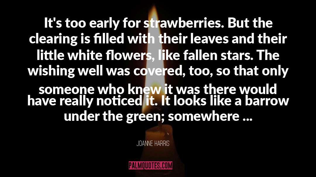 White Flowers quotes by Joanne Harris