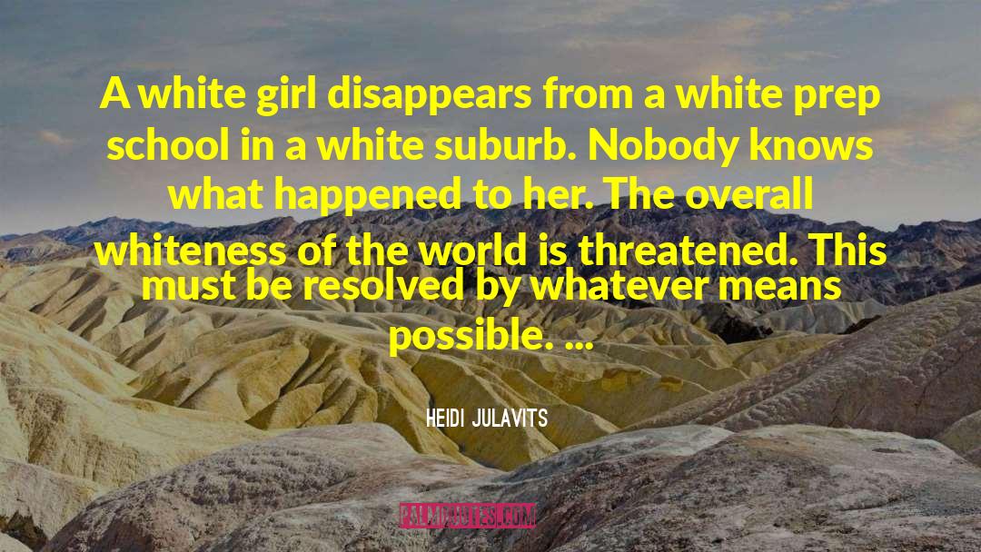 White Girl In Africa quotes by Heidi Julavits