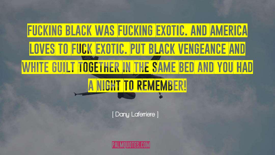 White Guilt quotes by Dany Laferriere