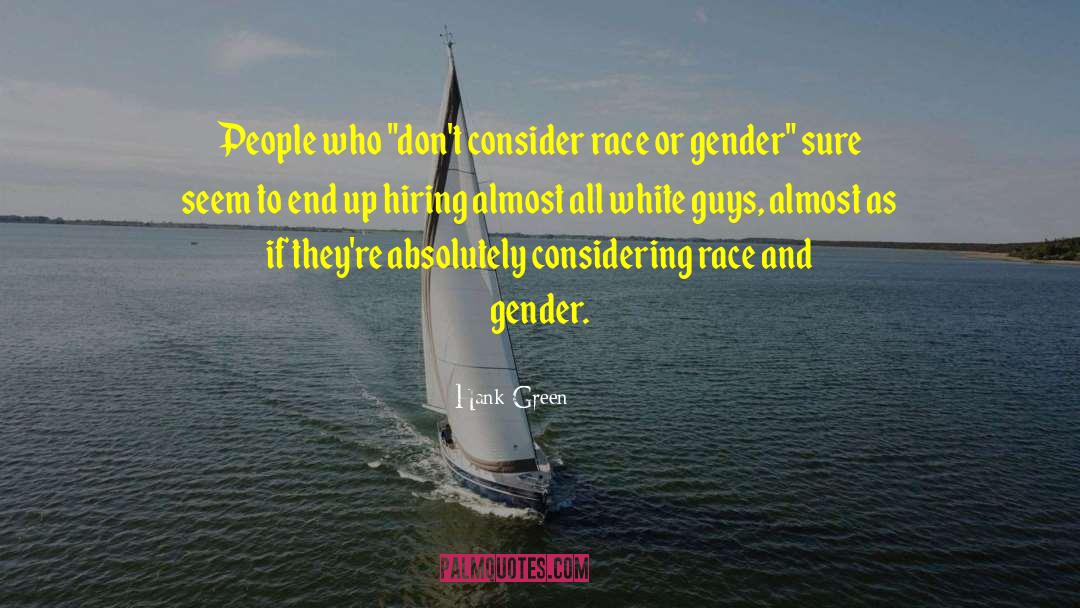 White Guys quotes by Hank Green