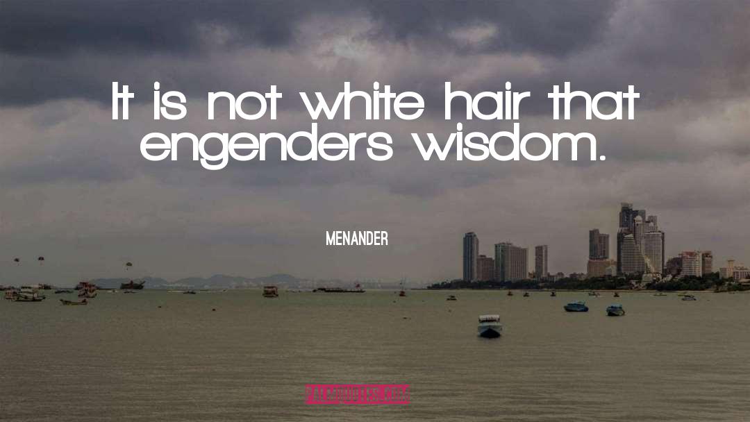 White Hair quotes by Menander