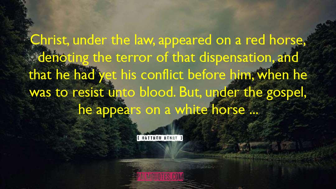 White Horse quotes by Matthew Henry