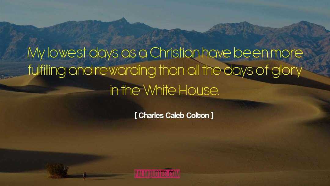 White House Series quotes by Charles Caleb Colton