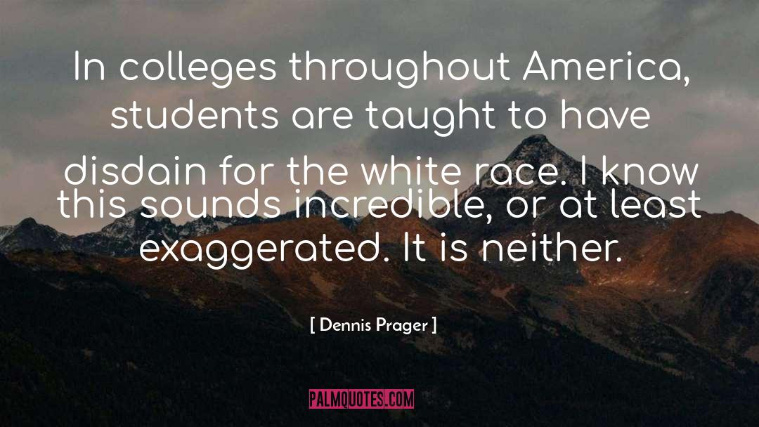 White Is For Witching quotes by Dennis Prager