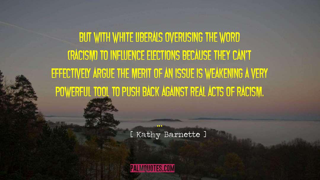 White Liberals quotes by Kathy Barnette