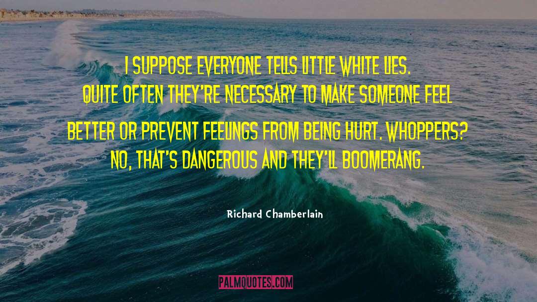 White Lies quotes by Richard Chamberlain