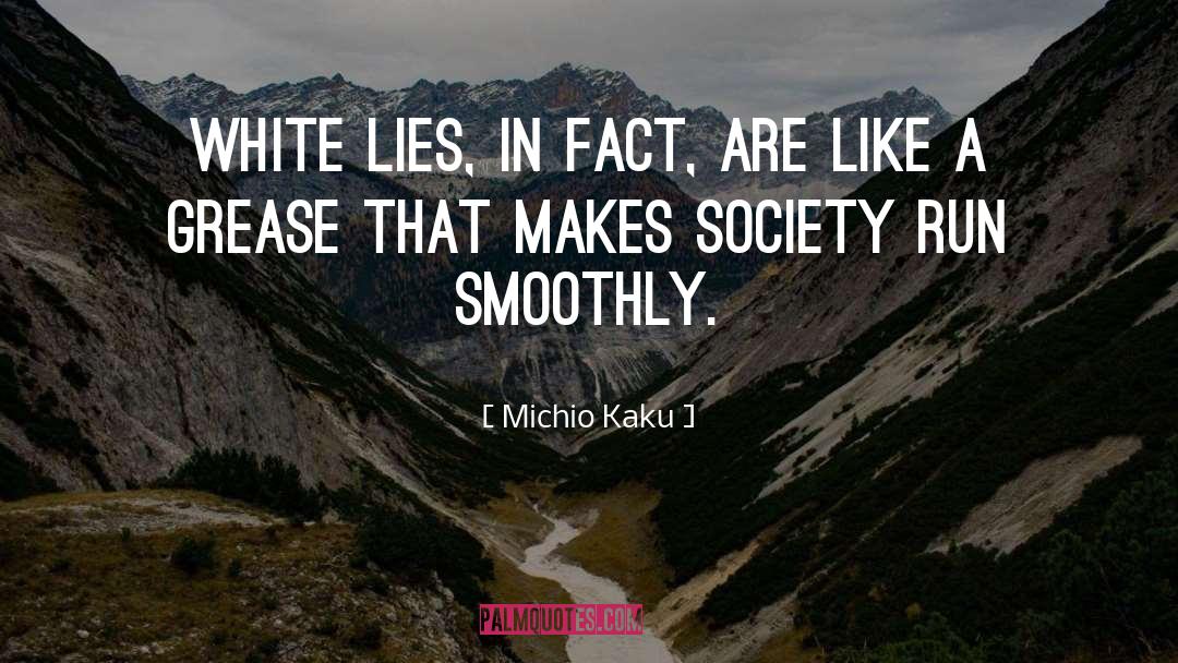 White Lies quotes by Michio Kaku