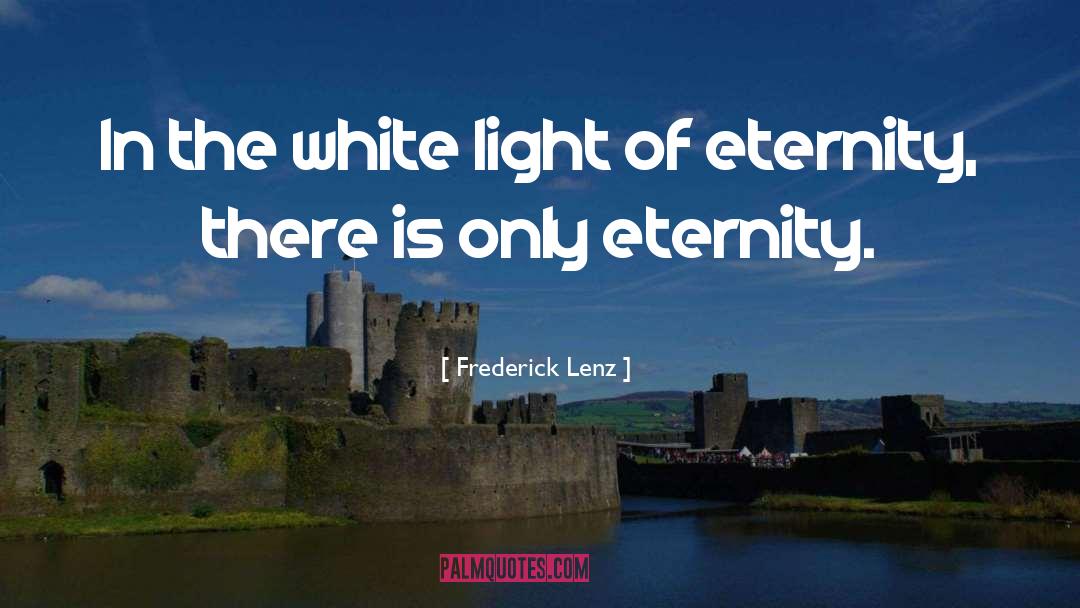 White Light quotes by Frederick Lenz