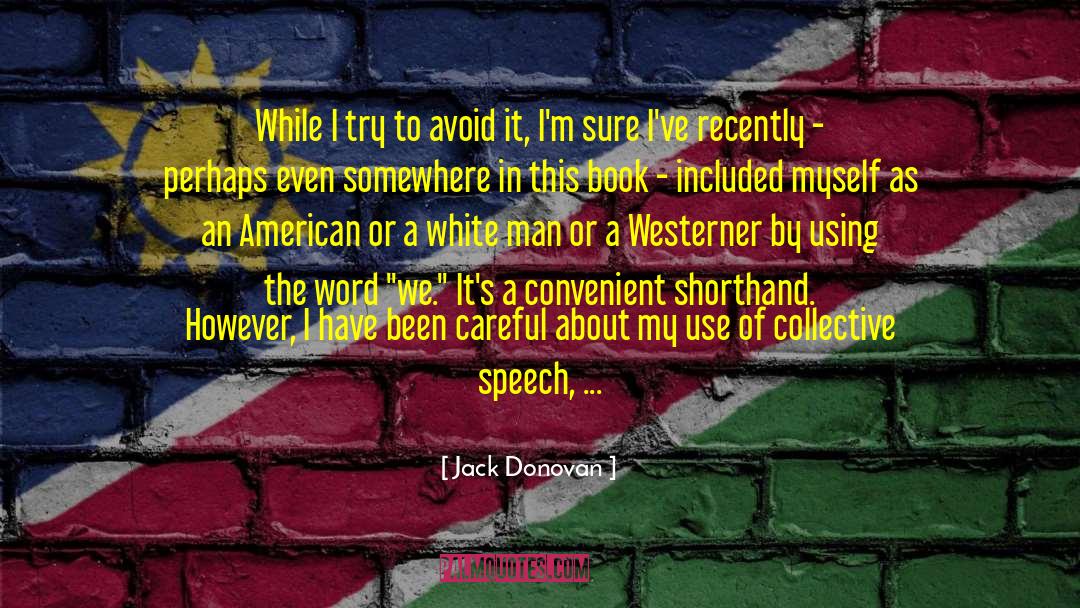 White Man quotes by Jack Donovan