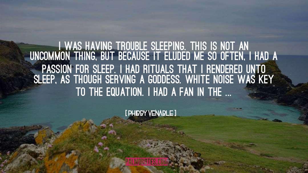 White Noise quotes by Phibby Venable