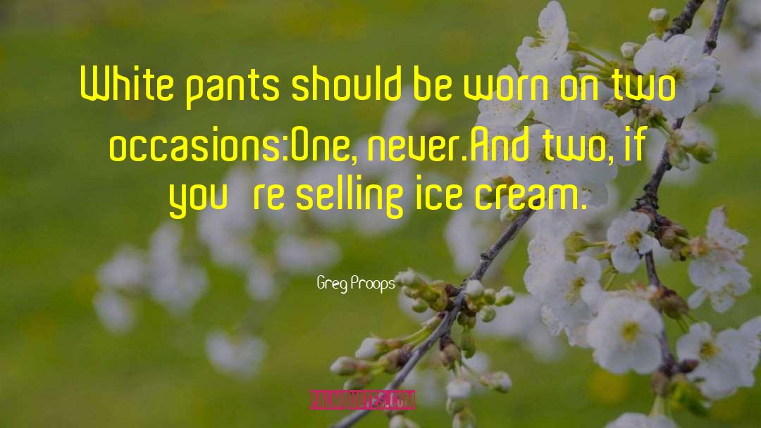 White Pants quotes by Greg Proops