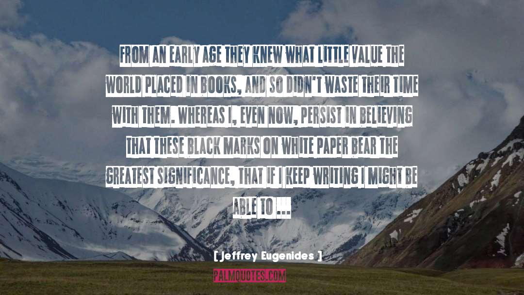 White Paper quotes by Jeffrey Eugenides