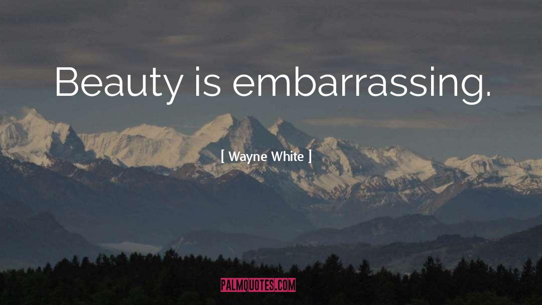 White Paper quotes by Wayne White