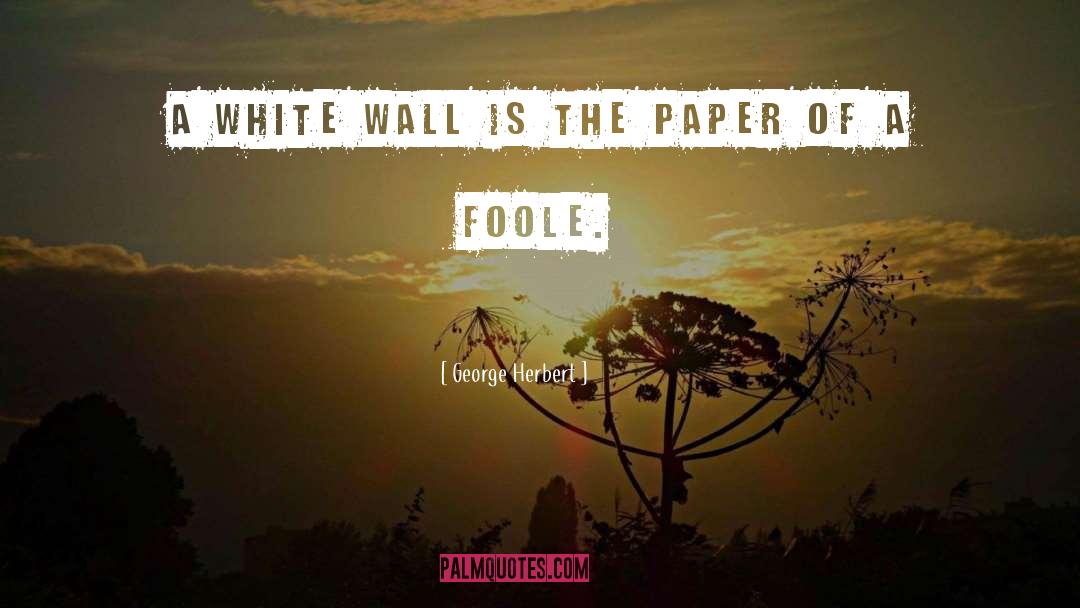 White Paper quotes by George Herbert