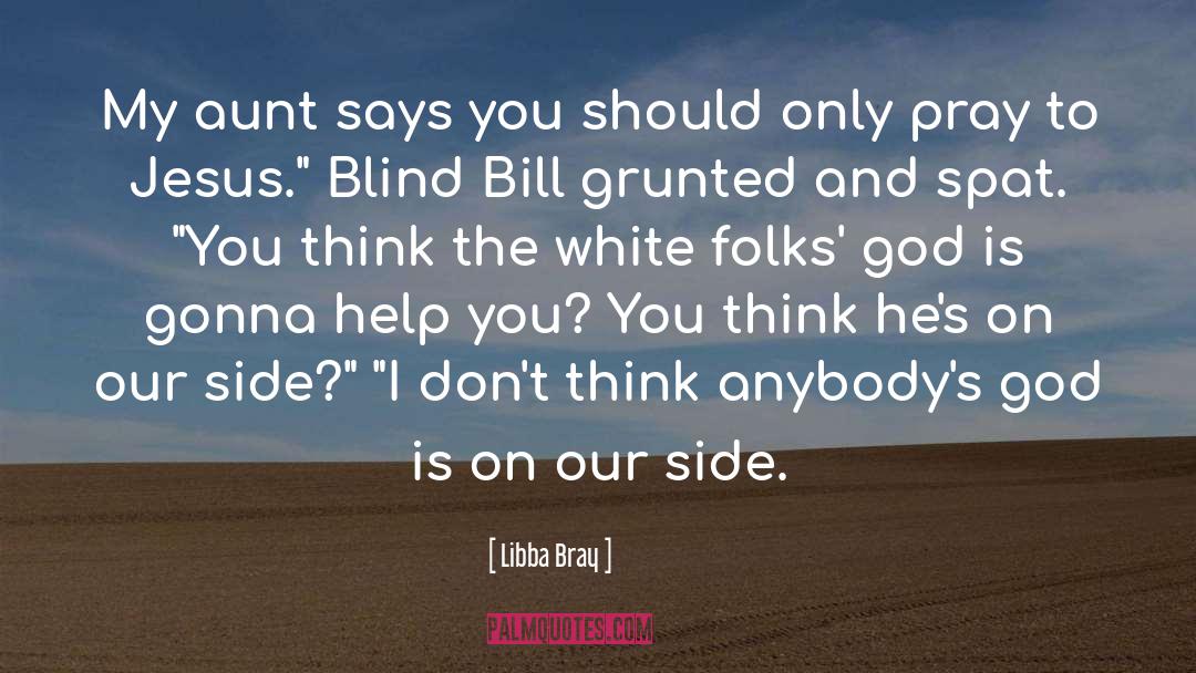 White People God quotes by Libba Bray