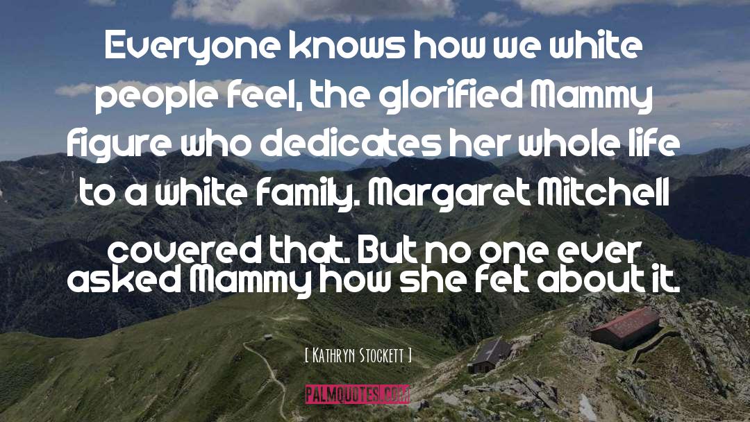 White People quotes by Kathryn Stockett