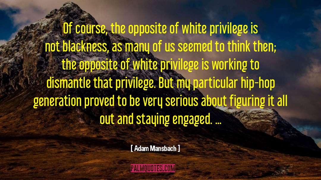 White Privilege quotes by Adam Mansbach