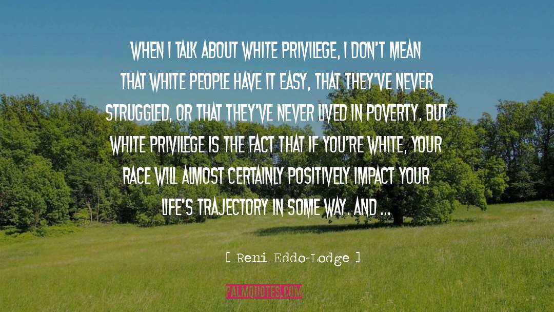 White Privilege quotes by Reni Eddo-Lodge