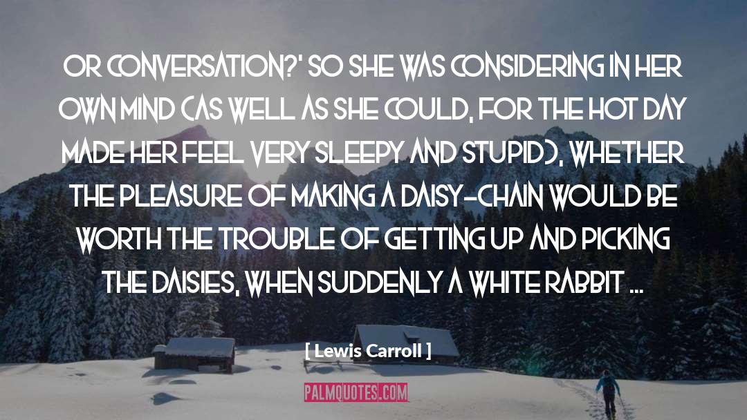 White Rabbit quotes by Lewis Carroll