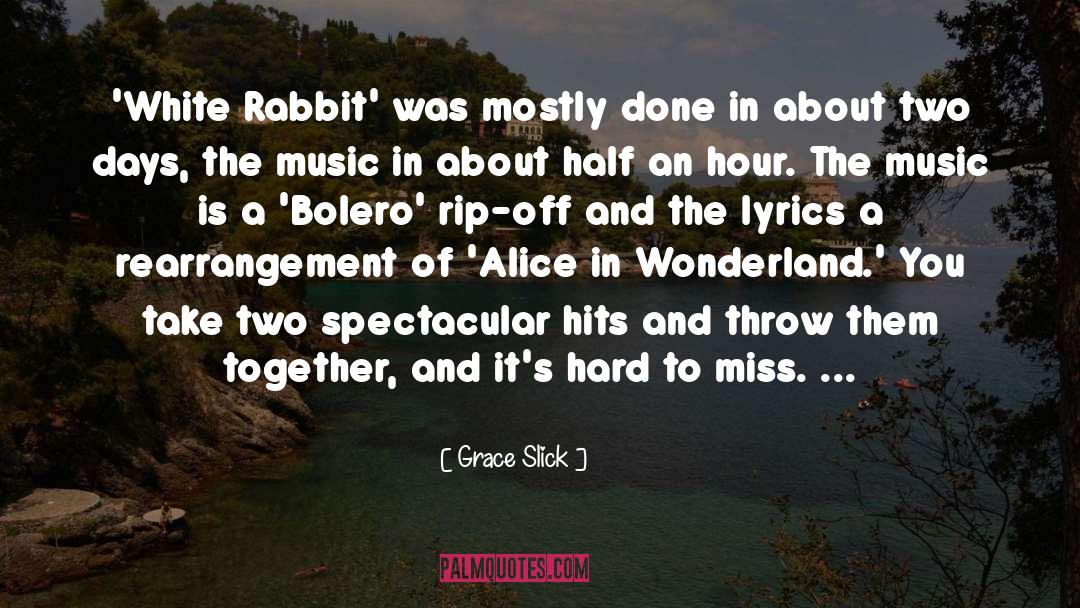 White Rabbit quotes by Grace Slick