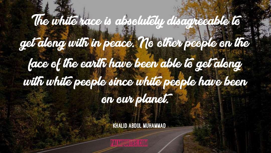 White Race quotes by Khalid Abdul Muhammad
