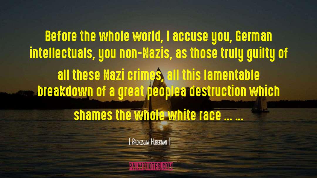 White Race quotes by Bronislaw Huberman