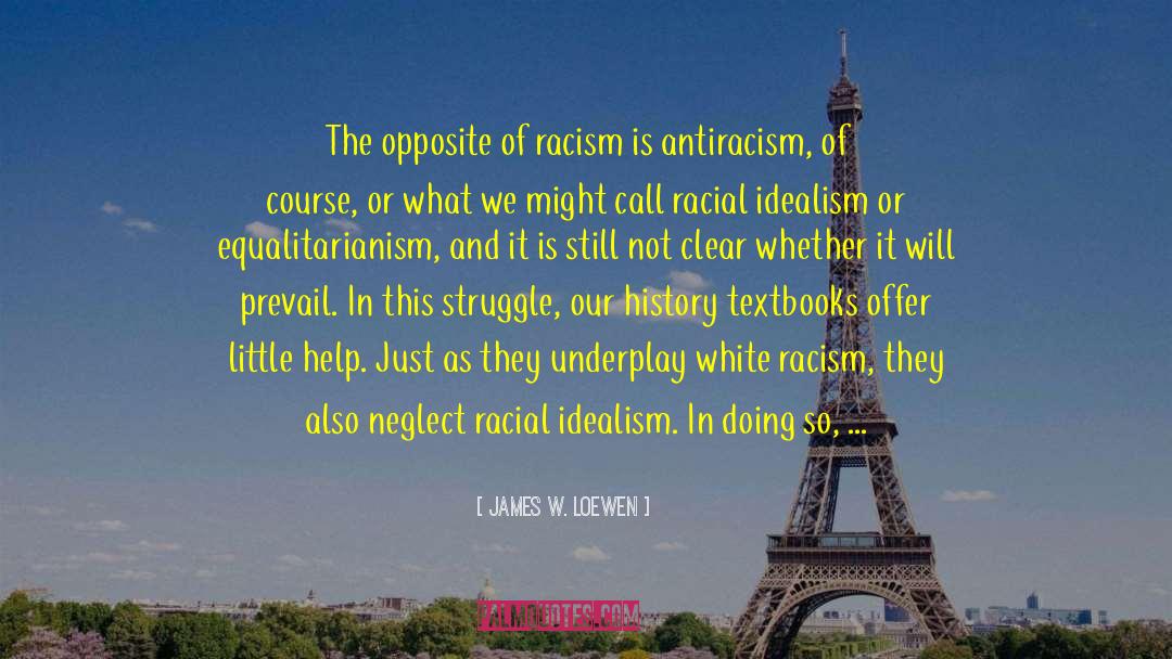 White Racism quotes by James W. Loewen