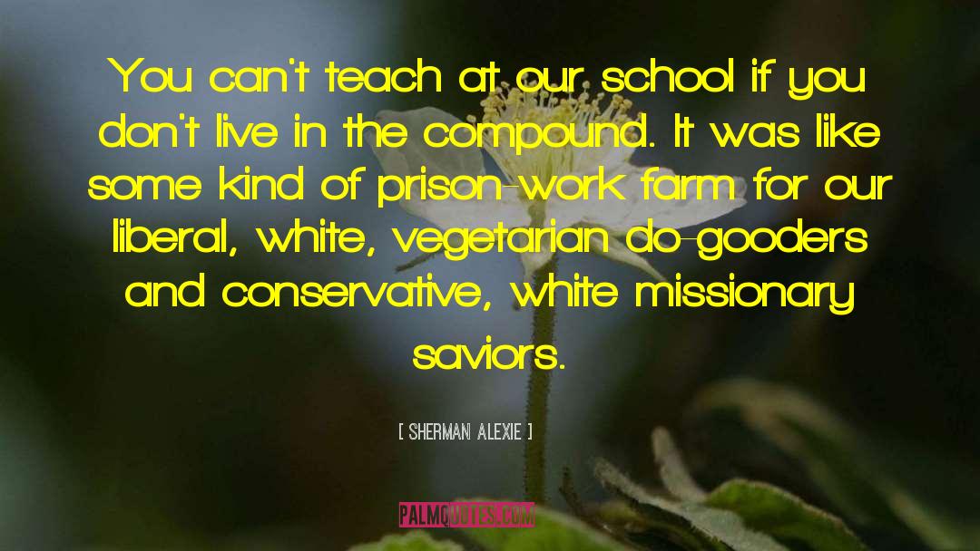 White Saviors quotes by Sherman Alexie