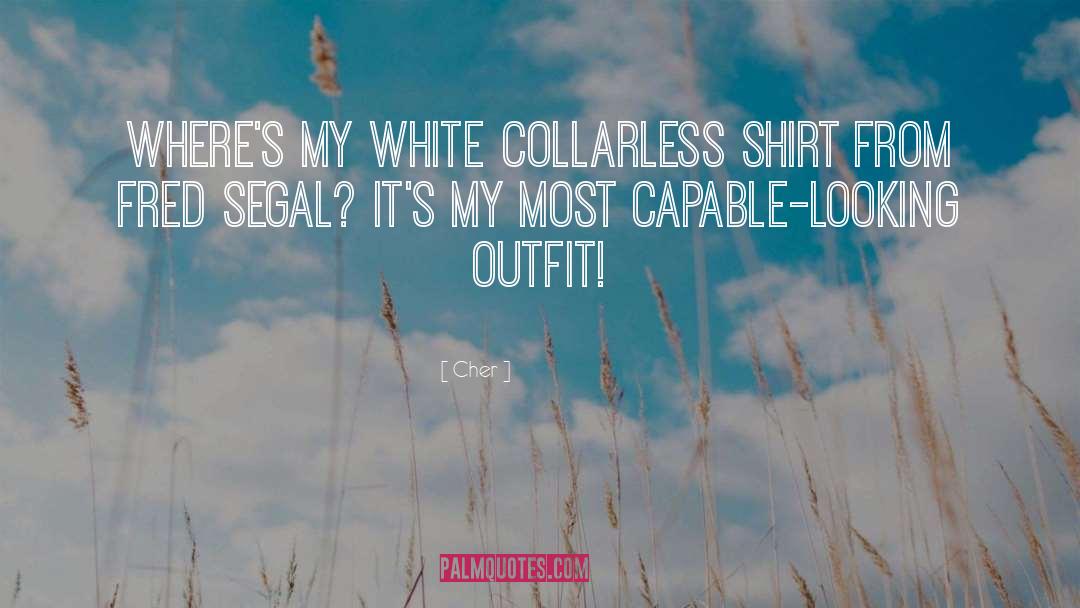 White Shirts quotes by Cher