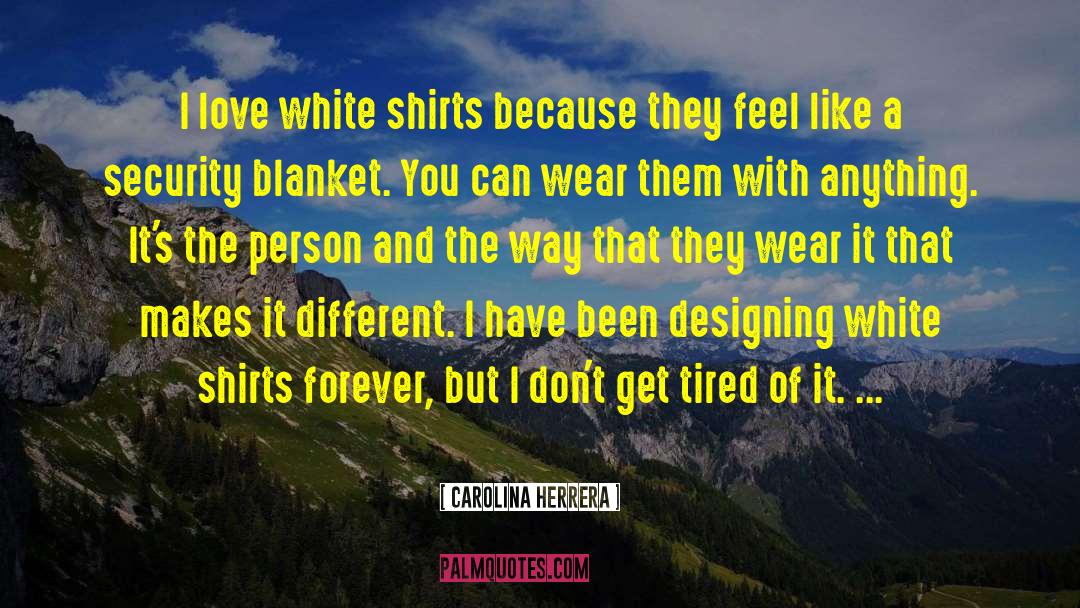 White Shirts quotes by Carolina Herrera