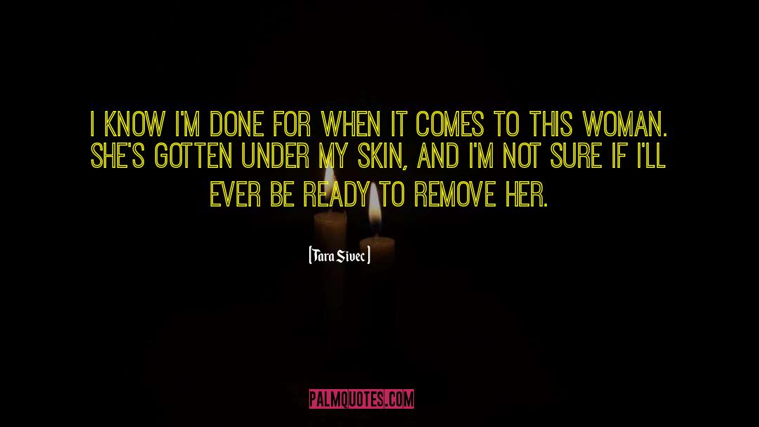 White Skin quotes by Tara Sivec