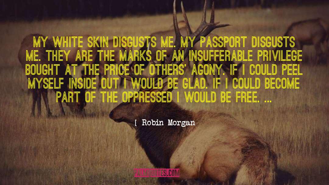 White Skin quotes by Robin Morgan