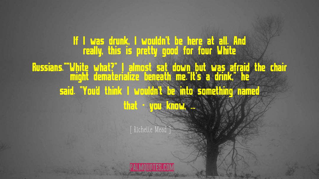 White Skin quotes by Richelle Mead