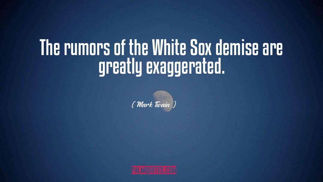 White Sox quotes by Mark Twain