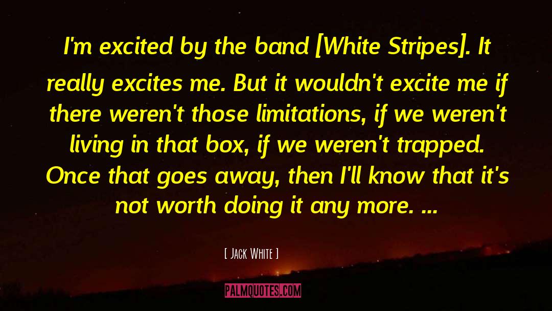 White Stripes quotes by Jack White