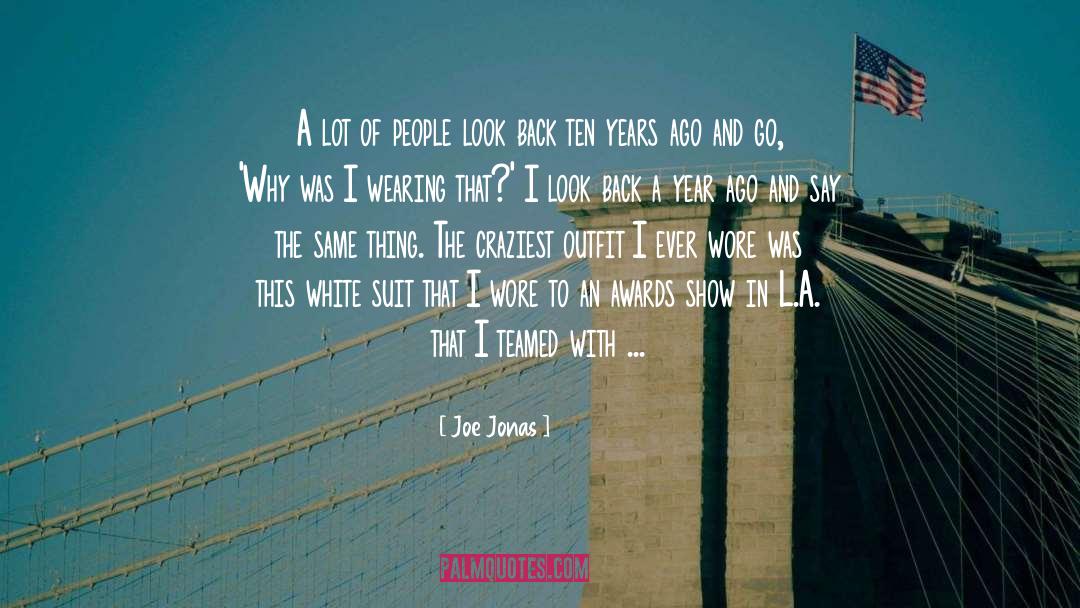 White Suit quotes by Joe Jonas