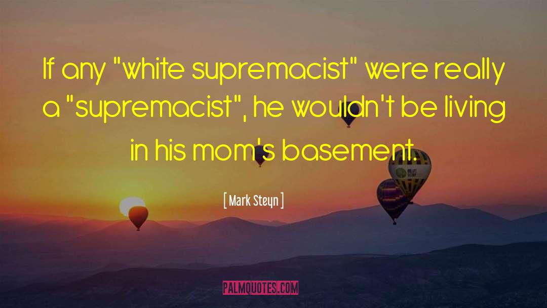 White Supremacist quotes by Mark Steyn