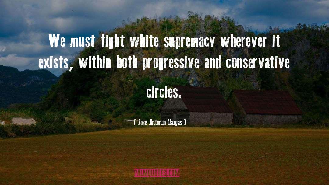 White Supremacy quotes by Jose Antonio Vargas