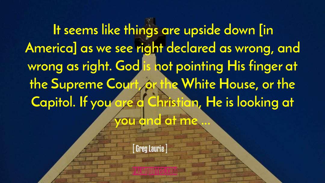 White Supremecy quotes by Greg Laurie