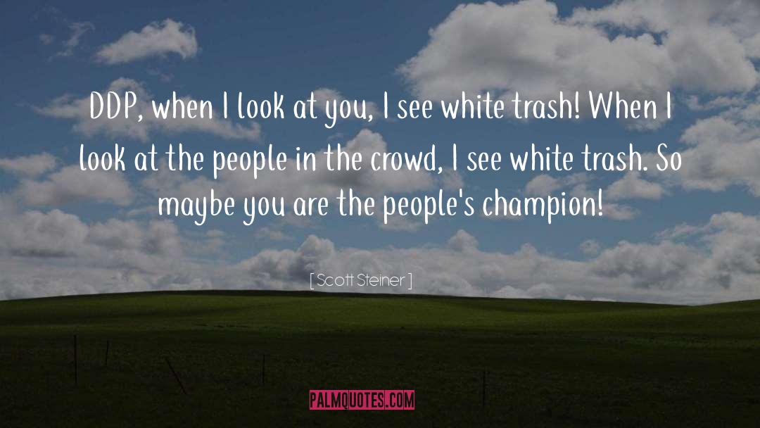 White Trash Movie quotes by Scott Steiner