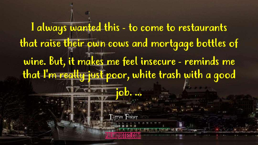 White Trash quotes by Tarryn Fisher